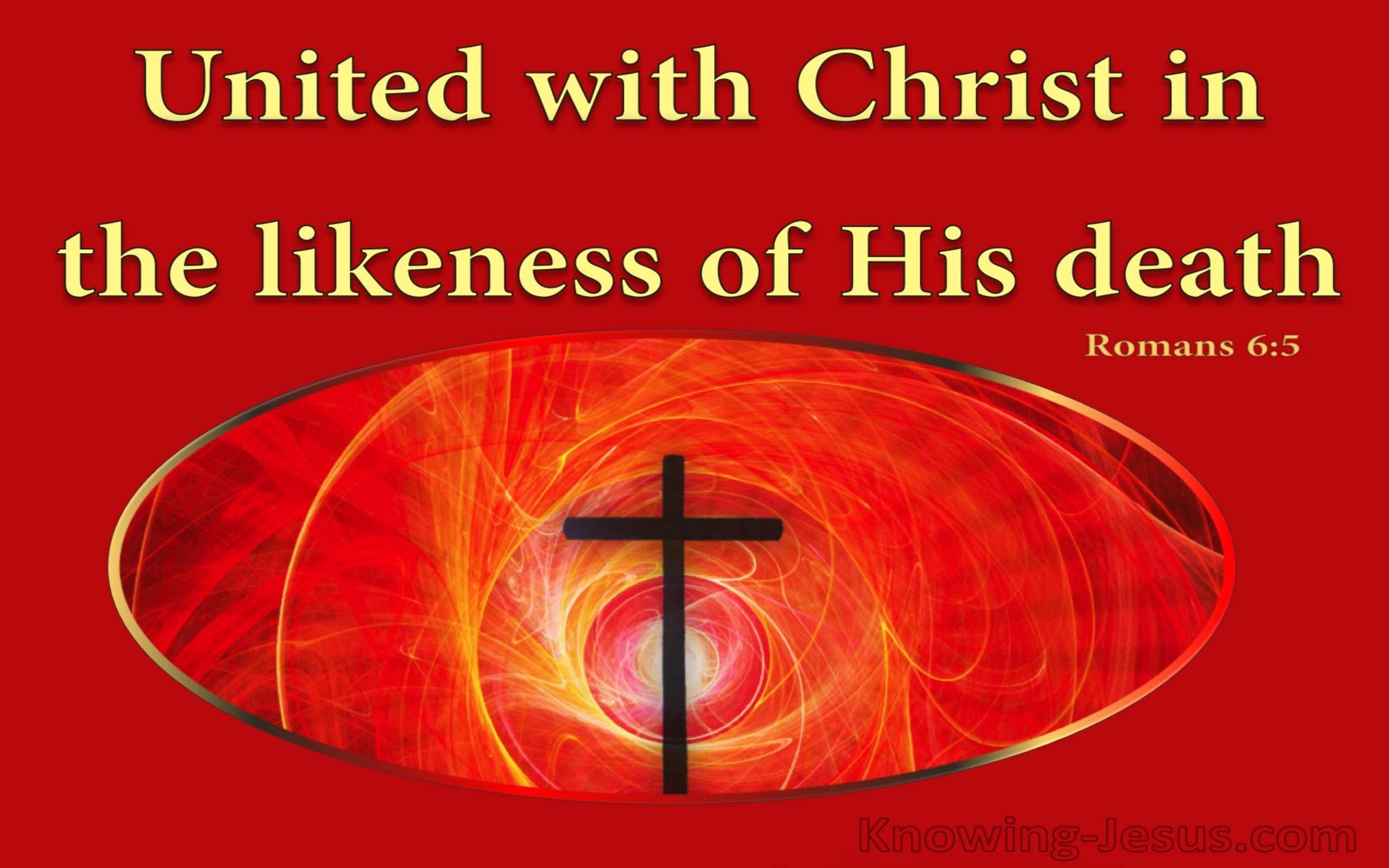 Romans 6:5 United With Him In The Likeness Of His Death (red)